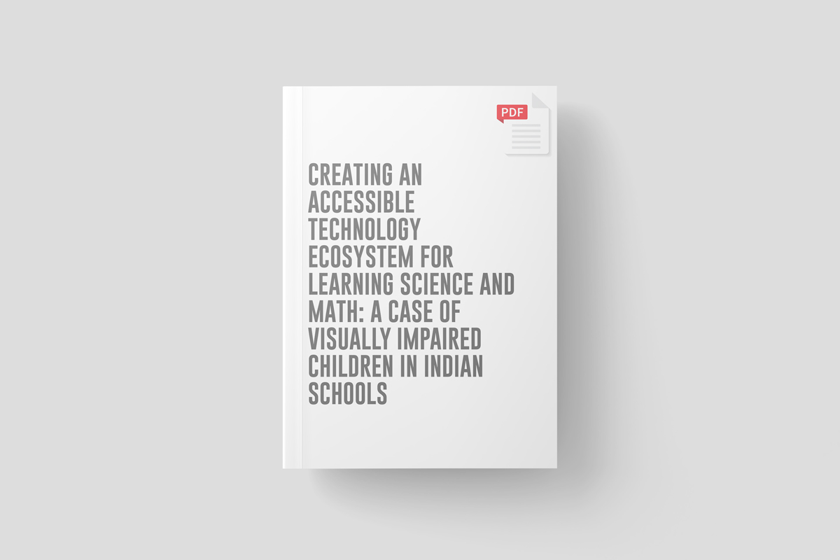 Creating an Accessible Technology Ecosystem for Learning Science and Math: A Case of Visually Impaired Children in Indian Schools